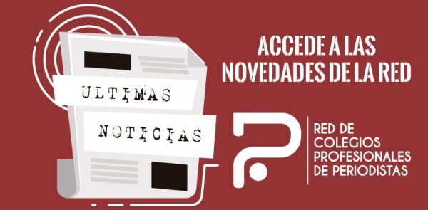 Red de Colegios Profesionales de Periodistas: accede a las novedades de la Red