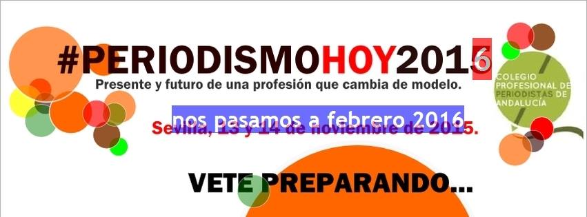 El congreso Periodismo Hoy se pospone hasta febrero de 2016