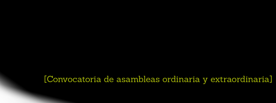 Convocatoria de asambleas ordinaria y extraordinaria el 21 de noviembre