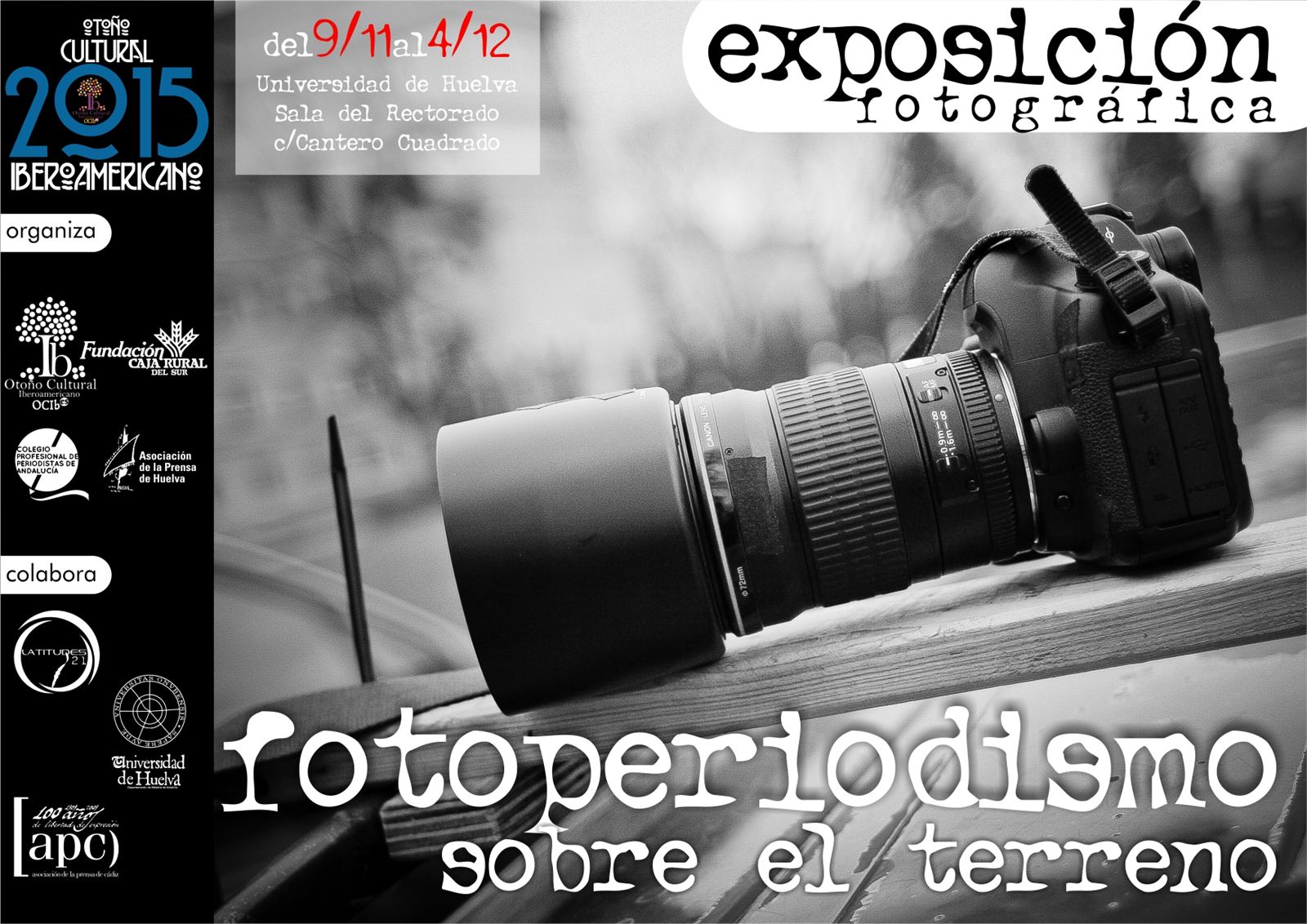 Exposición 'Fotoperiodismo sobre el terreno' de periodistas gráficos de Huelva