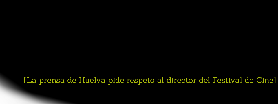 Las organizaciones de la prensa de Huelva piden respeto para todos los profesionales del periodismo