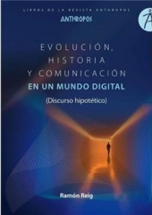 Portada de Evolución, Historia y Comunicación en un mundo digital (Discurso hipotético)