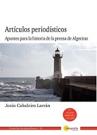 Portada de Artículos periodísticos. Apuntes para la historia de la prensa de Algeciras