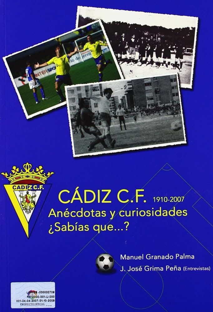 Portada de Cádiz CF 1910-2007. Anécdotas y curiosidades