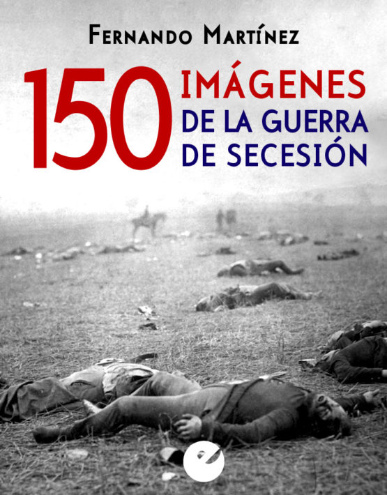Portada de 150 imágenes de la guerra de Secesión