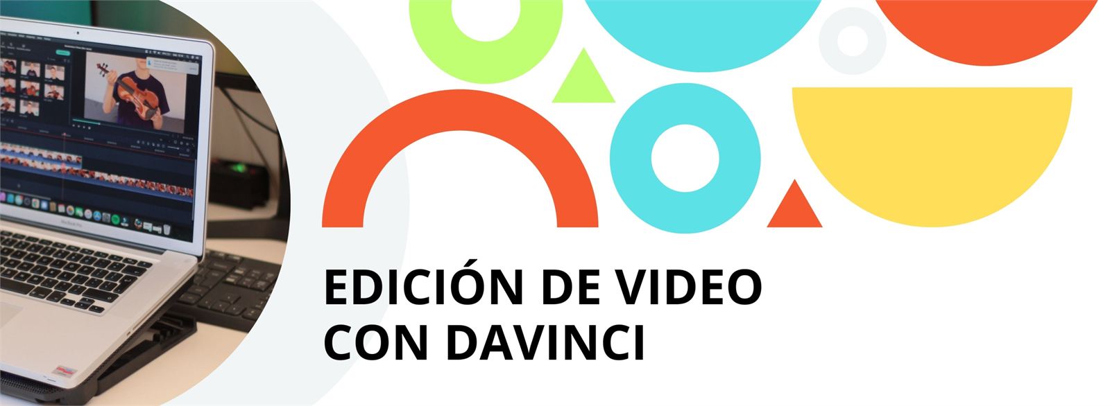 Curso Online ‘Edición de video con DaVinci’ los días 12 y 17 de febrero