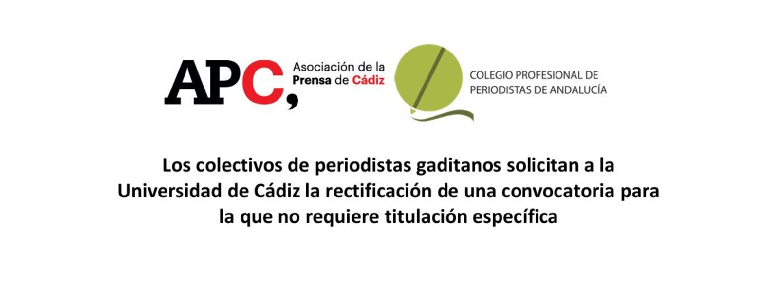 Los colectivos de periodistas gaditanos solicitan a la Universidad de Cádiz la rectificación de una convocatoria para la que no requiere titulación específica