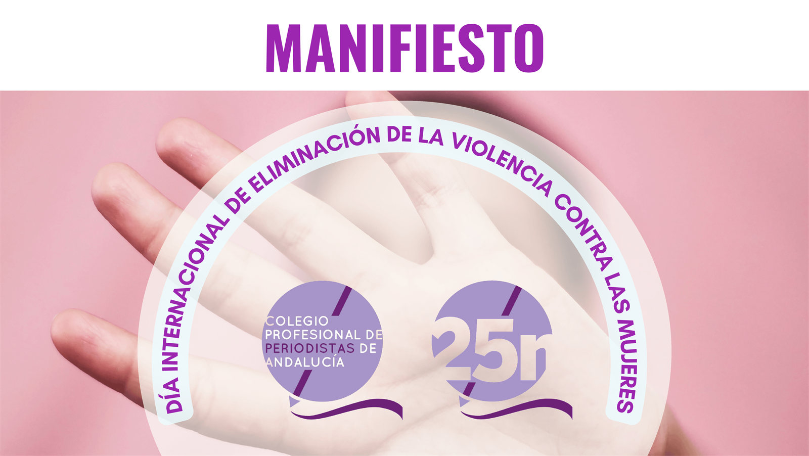 Manifiesto 25 N - Día Internacional de la Eliminación de la Violencia contra las Mujeres