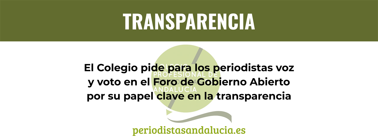 El Colegio pide para los periodistas voz y voto en el Foro de Gobierno Abierto por su papel clave en la transparencia