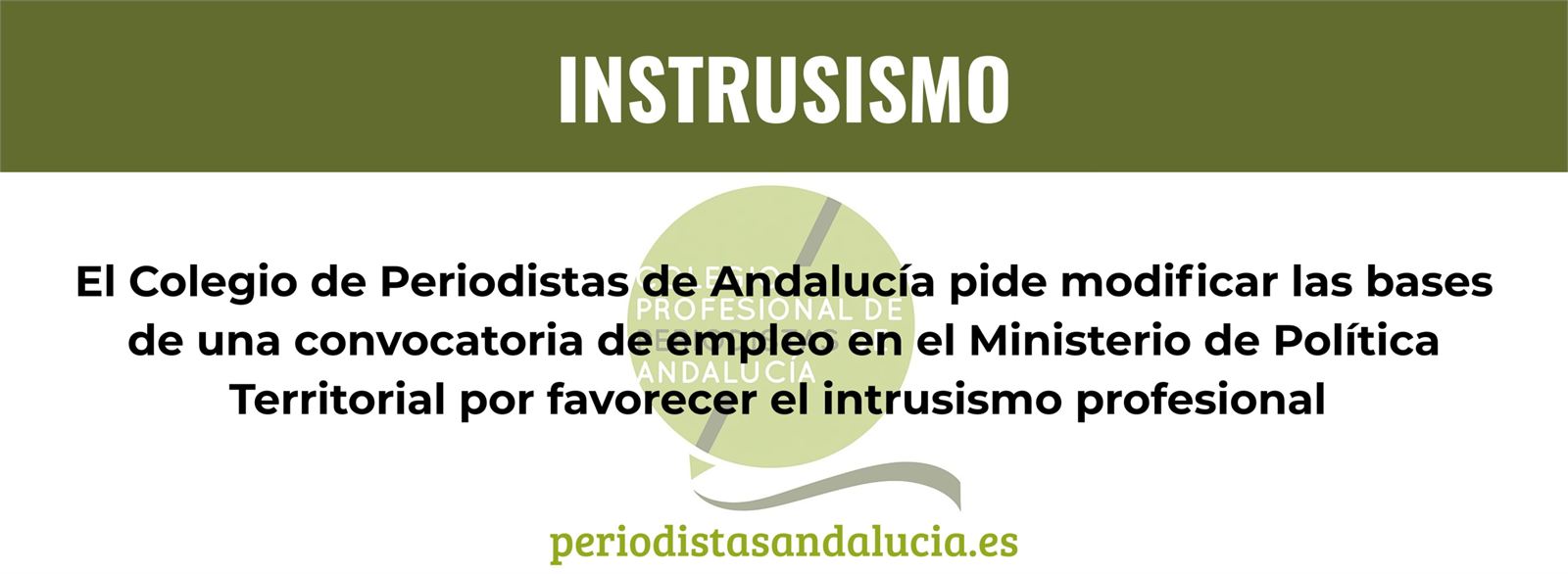 El Colegio de Periodistas de Andalucía pide modificar las bases de una convocatoria de empleo en el Ministerio de Política Territorial por favorecer el intrusismo profesional
